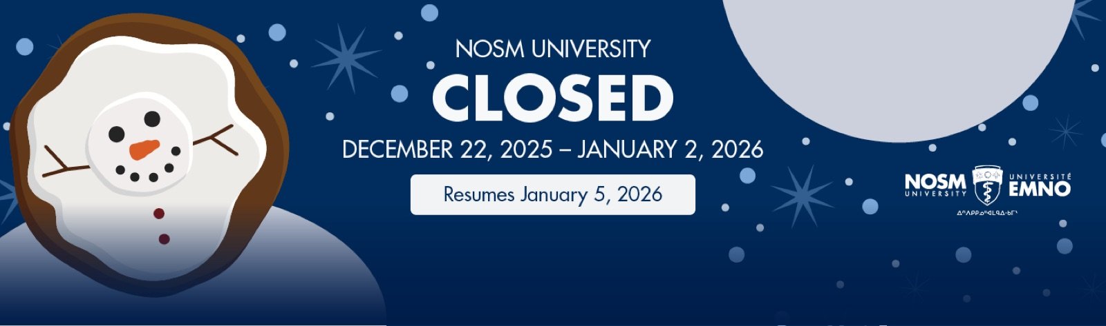 NOSM holiday closure banner with the snowman cookie illustration